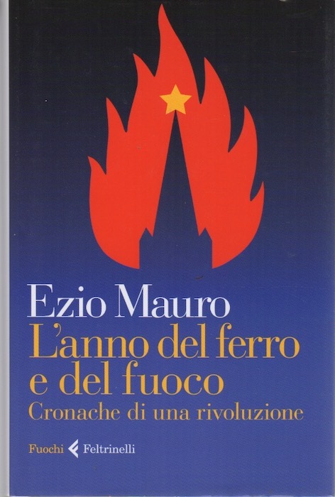 L'anno del ferro e del fuoco: Cronache di una rivoluzione.