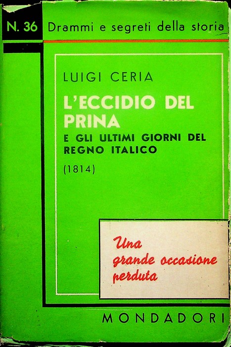 L'eccidio del Prina e gli ultimi giorni del Regno Italico: …