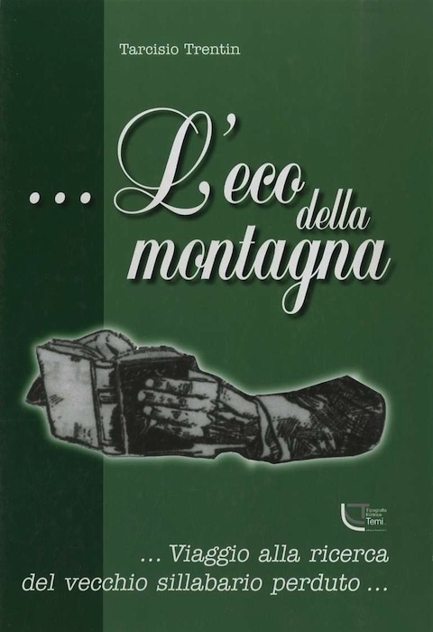 .L'eco della montagna: .Viaggio alla ricerca del vecchio sillabario perduto.