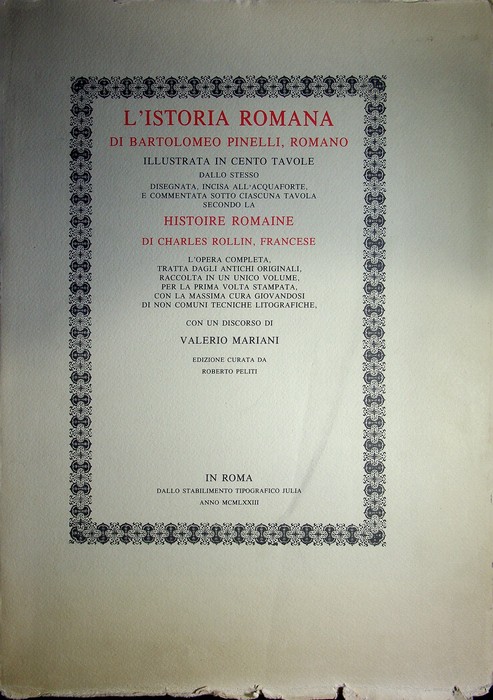 L'istoria romana: l'opera completa, tratta dagli antichi originali, raccolta in …