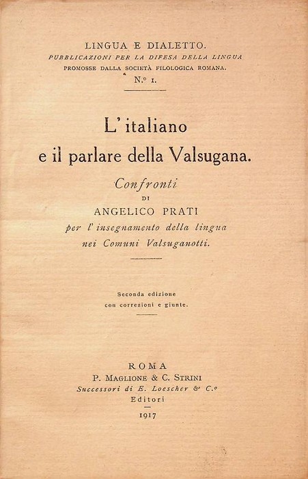 L'italiano e il parlare della Valsugana: confronti di Angelico Prati …