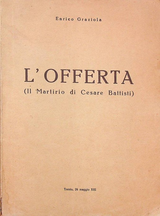 L'offerta: il martirio di Cesare Battisti.
