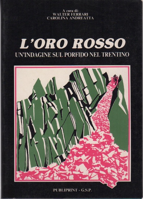 L'oro rosso: un'indagine sul porfido nel Trentino.