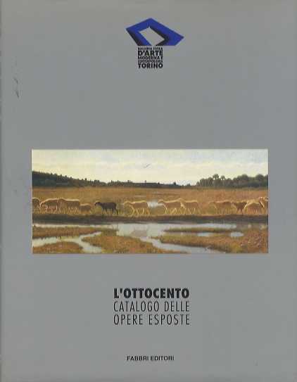 L'Ottocento: catalogo delle opere esposte.