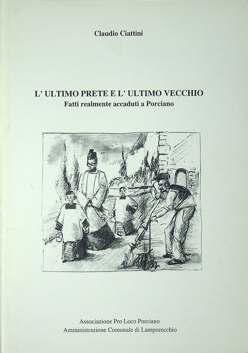 L'ultimo prete e l'ultimo vecchio: fatti realmente accaduti a Porciano.