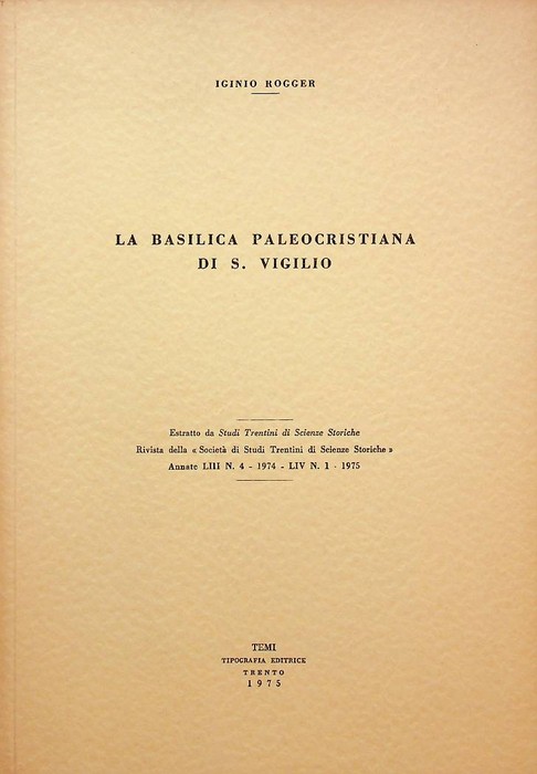 La basilica paleocristiana di S. Vigilio.