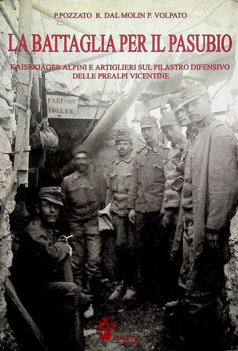 La battaglia per il Pasubio: Kaiserjager alpini e artiglieri sul …