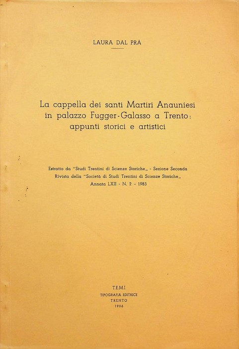 La cappella dei santi Martiri Anauniesi in palazzo Fugger-Galasso a …