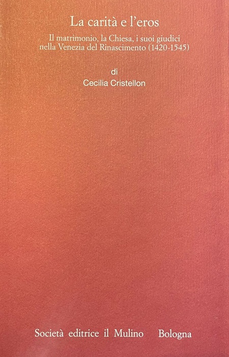 La caritÃ e l'eros: il matrimonio, la Chiesa, i suoi …