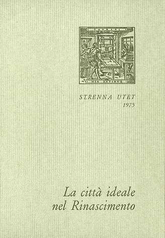 La cittÃ ideale nel Rinascimento.