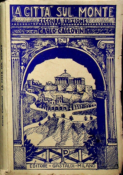 La cittÃ sul monte: romanzo storico.