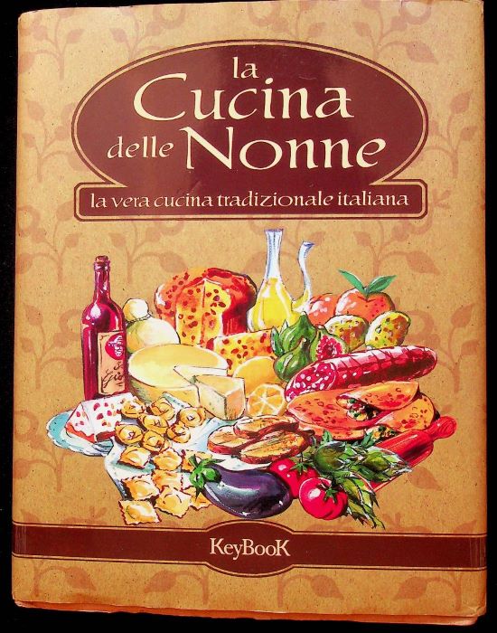 La cucina delle nonne: la vera cucina tradizionale italiana.