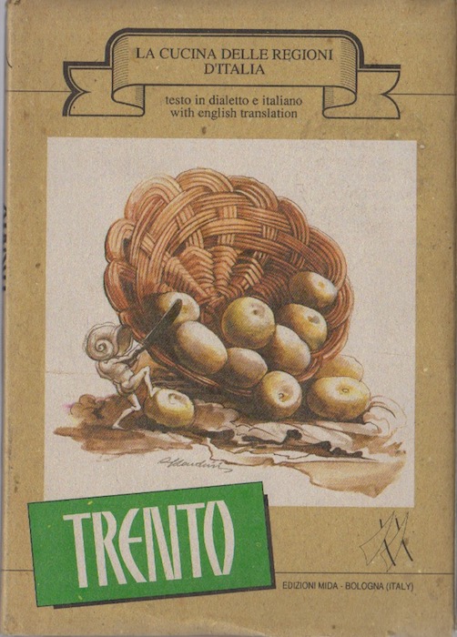 La Cucina delle regioni d'Italia: Trento.