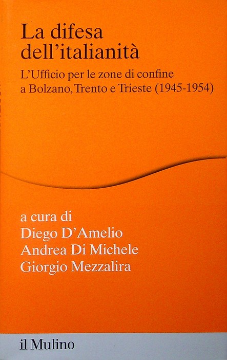 La difesa dell'italianitÃ : l'Ufficio per le zone di confine …