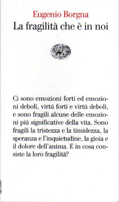 La fragilitÃ che Ã¨ in noi.