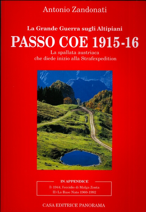 La Grande Guerra sugli Altipiani: Passo Coe, 1915-1916: la spallata …