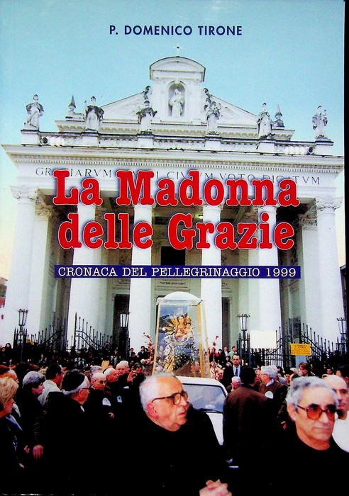 La Madonna delle Grazie: cronaca del pellegrinaggio nelle parocchie di …