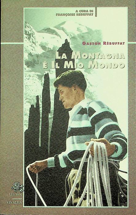 La montagna Ã¨ il mio mondo.