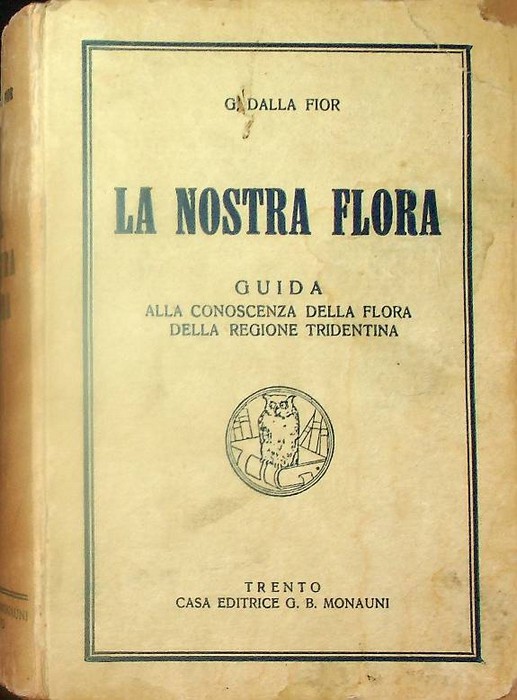 La nostra flora: guida alla conoscenza della flora della regione …