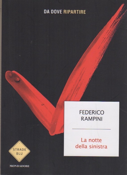 La notte della sinistra: da dove ripartire.