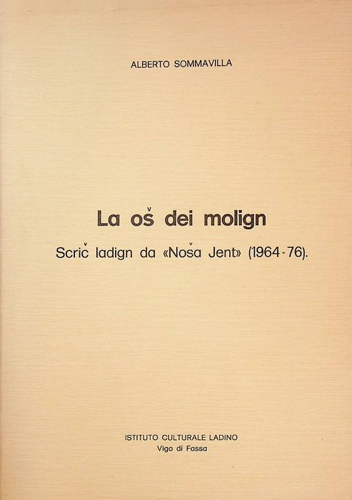 La os dei molign: scric ladign da Nosa Jent (1964-76).