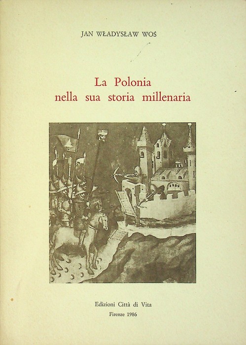 La Polonia nella sua storia millenaria.