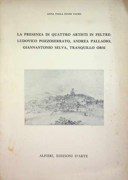 La presenza di quattro artisti in Feltre: Ludovico Pozzoserrato, Andrea …