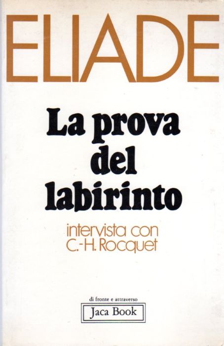 La prova del labirinto: Intervista con Claude Henri Rocquet.