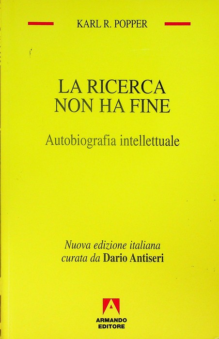 La ricerca non ha fine: autobiografia intellettuale.