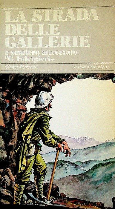 La strada delle gallerie e sentiero attrezzato Gaetano Falcipieri.