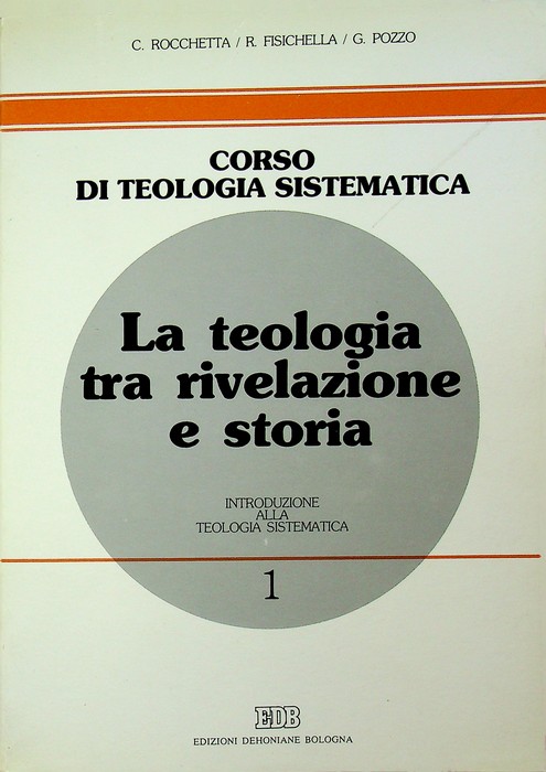 La teologia tra rivelazione e storia: introduzione alla teologia sistematica.