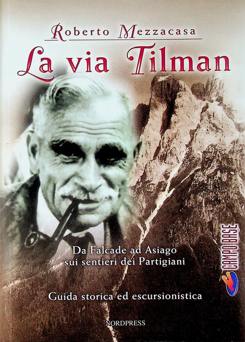 La via Tilman: da Falcade ad Asiago sui sentieri dei …