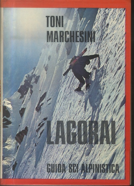 Lagorai: guida sci alpinistica.