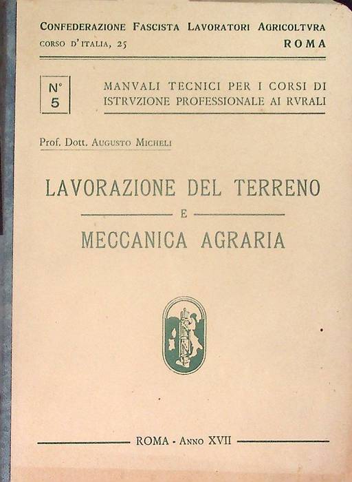 Lavorazione del terreno e meccanica agraria.