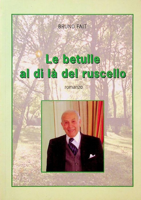 Le betulle al di lÃ del ruscello: romanzo.