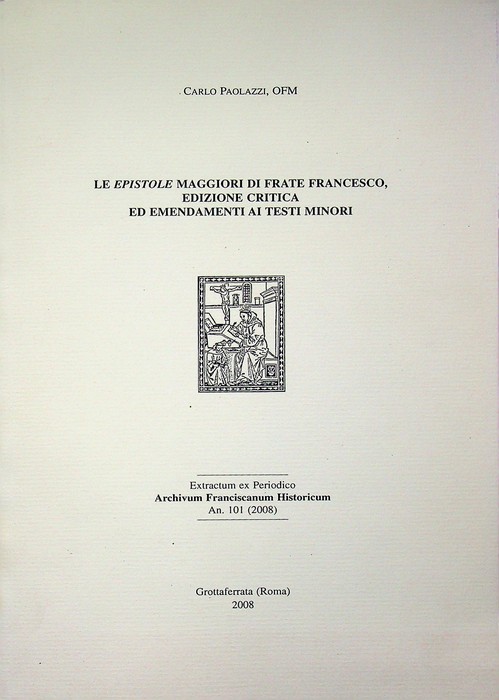 Le Epistole maggiori di frate Francesco: edizione critica ed emendamenti …