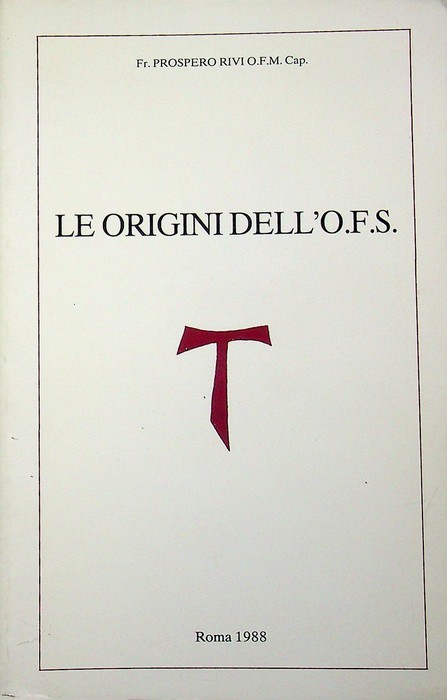 Le origini dell'O.F.S.: risveglio religioso e coscienza del laicato nella …