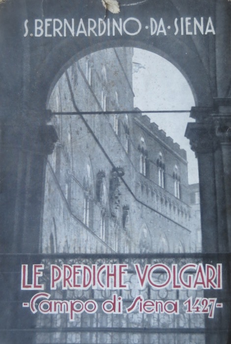 Le prediche volgari: Campo di Siena 1427.