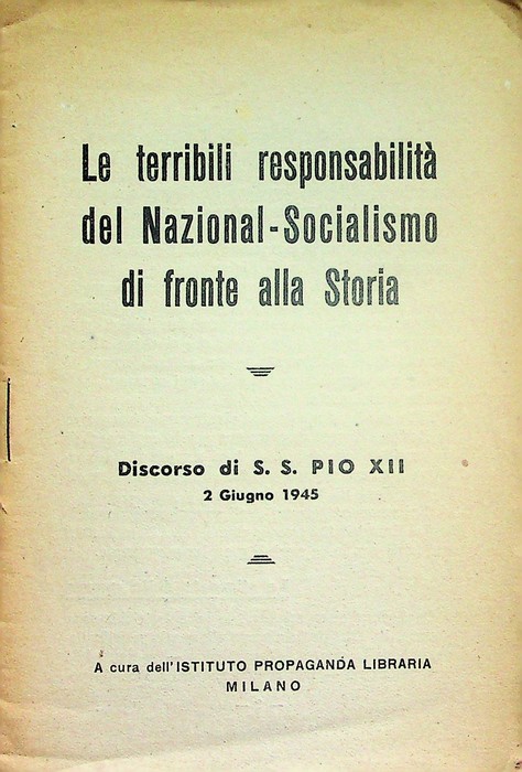 Le terribili responsabilitÃ del Nazional-Socialismo di fronte alla Storia: discorso …