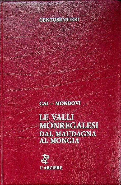 Le valli monregalesi dal Maudagna al Mongia.