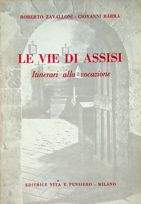 Le vie di Assisi: itinerari alla vocazione.