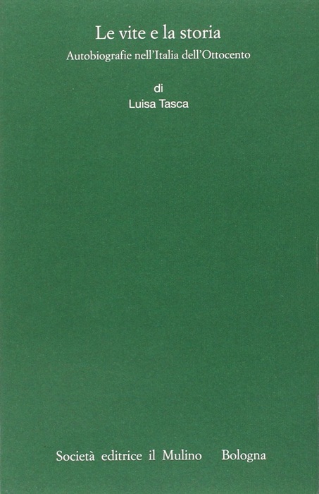 Le vite e la storia: autobiografie nell'Italia dell'Ottocento.