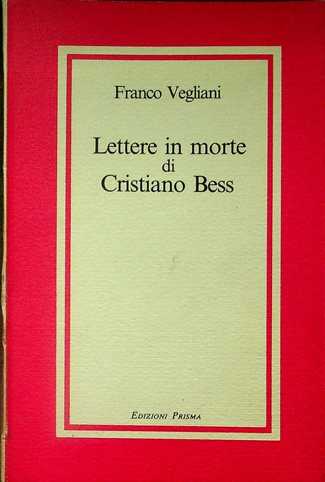 Lettere in morte di Cristiano Bess.