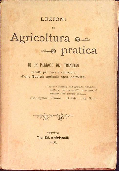 Lezioni di agricoltura pratica di un parroco del Trentino.