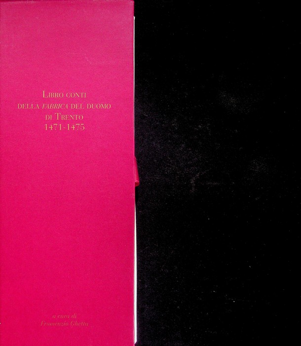 Libro conti della Fabrica del Duomo di Trento: 1471-1475.