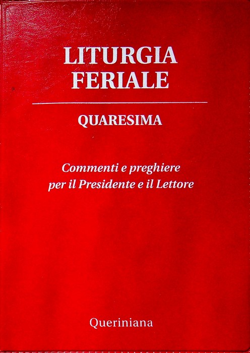 Liturgia feriale: Quaresima: commenti e preghiere per il presidente e …