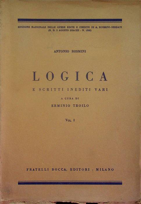Logica e scritti inediti vari: volume I.