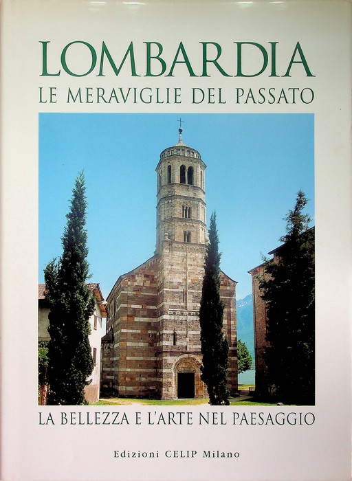 Lombardia: le meraviglie del passato, la bellezza e l'arte nel …