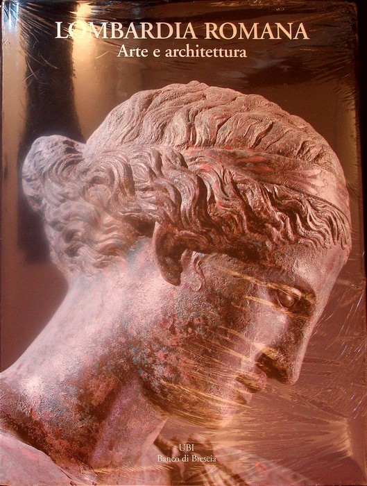 Lombardia romana: arte e architettura.