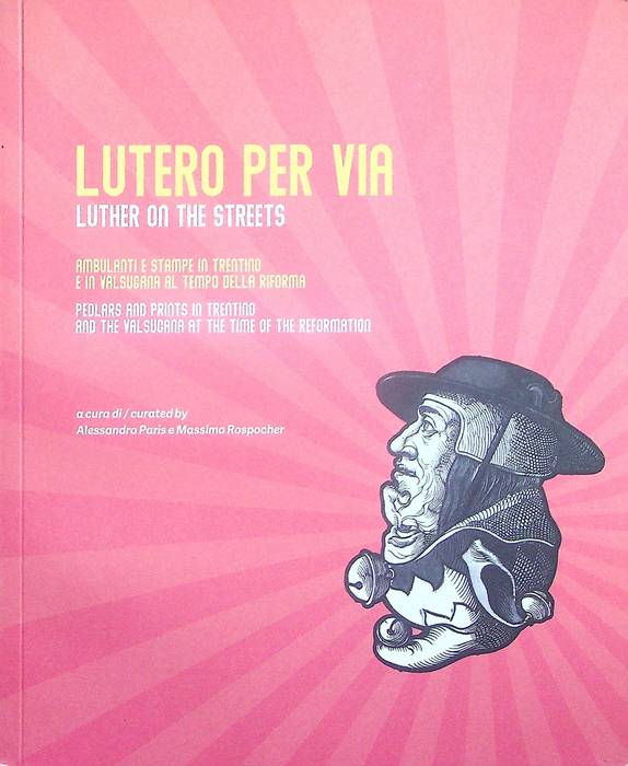 Lutero per via: ambulanti e stampe in Trentino e in …